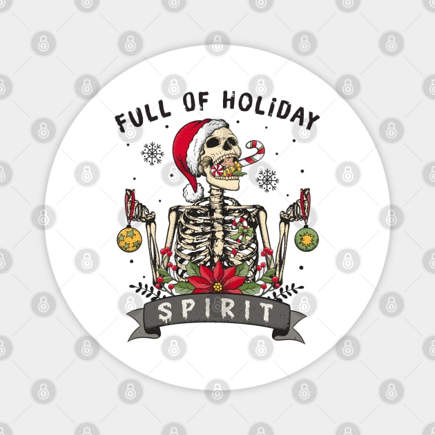 Full Of Holiday Spirit Magnet by MZeeDesigns